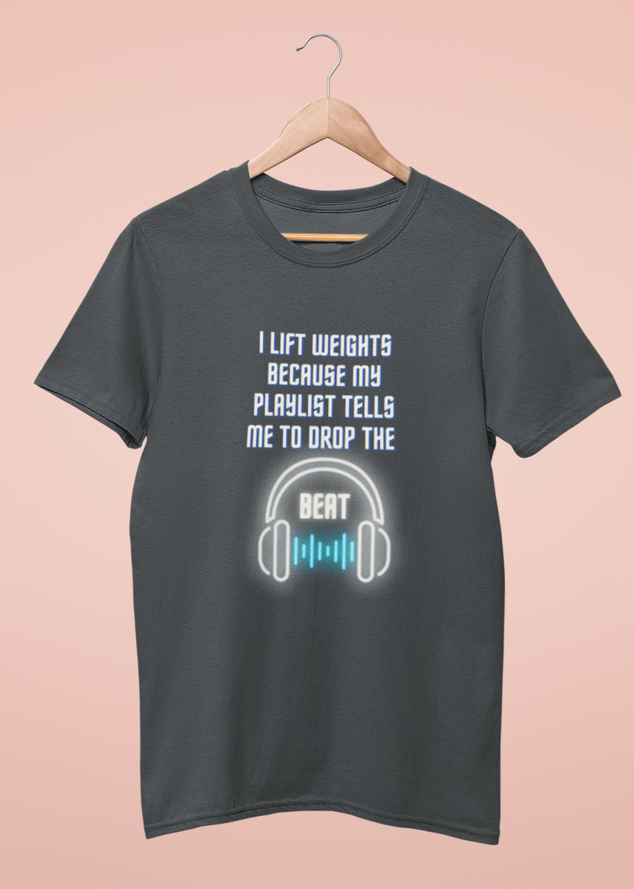 Round Neck Men T-Shirt (I lift Weight Because)