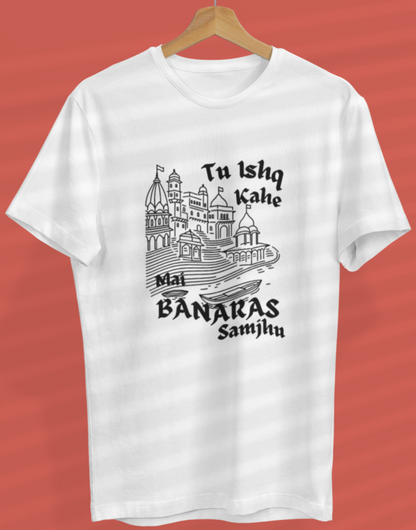 Round Neck Half Sleeve Travel T-Shirt (Tu ishq kahe mai banaras samjhu)
