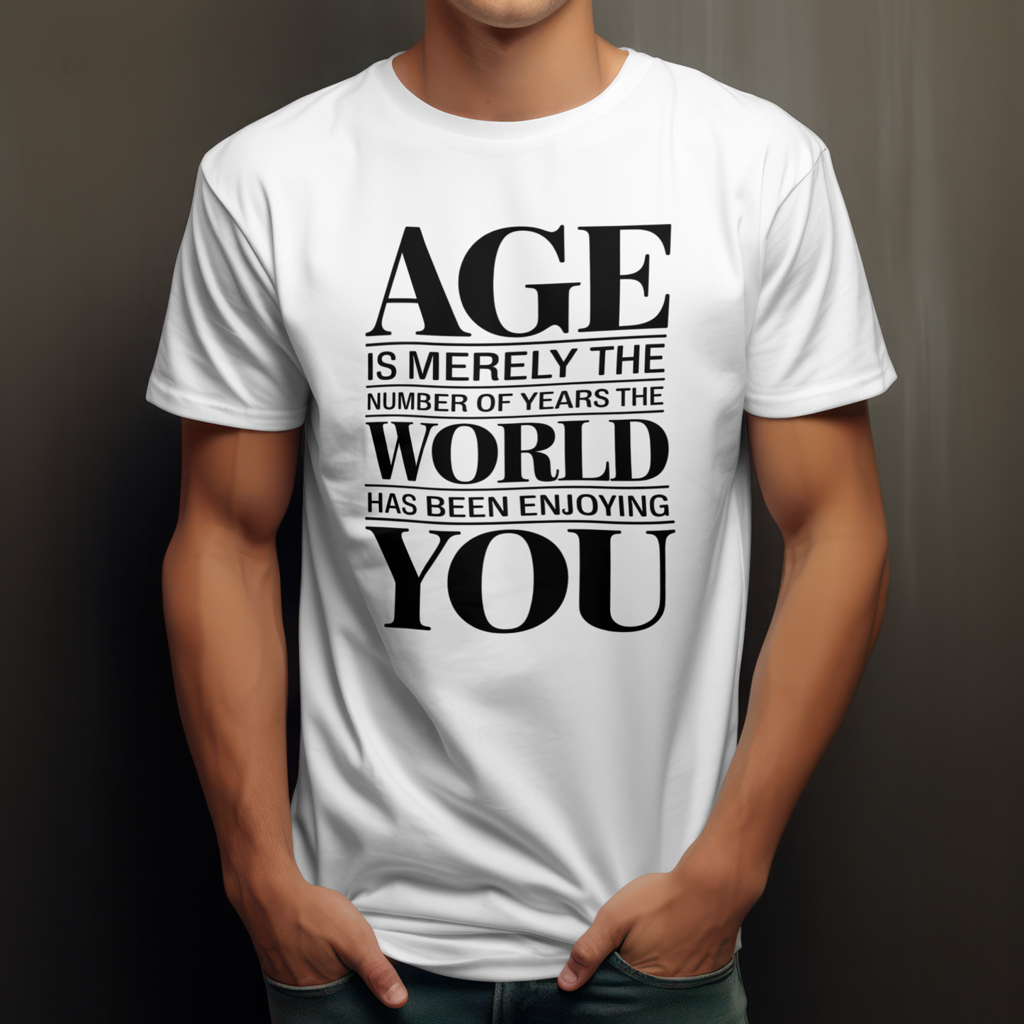 Birthday Unisex Classic Crew T-Shirt (Age is merely the number of years)