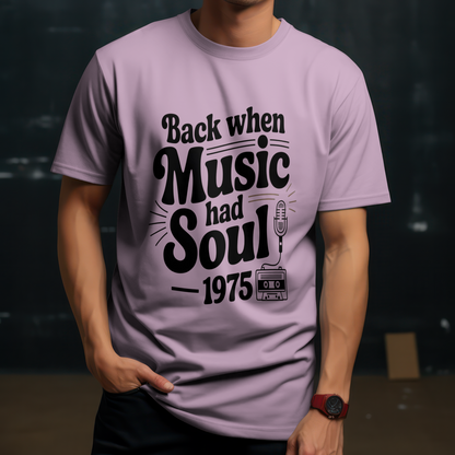 1975 Unisex Classic Crew T-Shirt (Back When Music Had Soul)