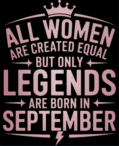 September Birthday T-shirt Round Neck Half Sleeve (All Women are Created Equal September Born)