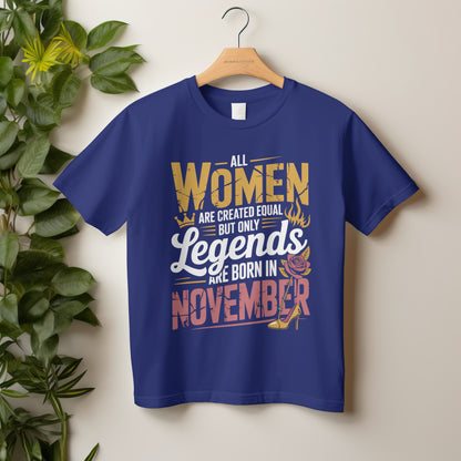 November Birthday T-shirt Round Neck Half Sleeve (All Women are Created Equal November Born)