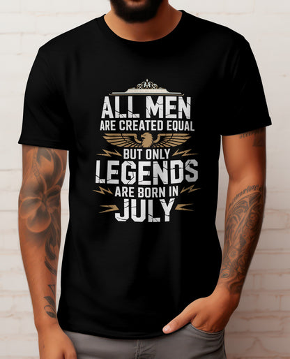 July Birthday T-shirt Round Neck Half Sleeve (All men are Created Equal but only Legends)