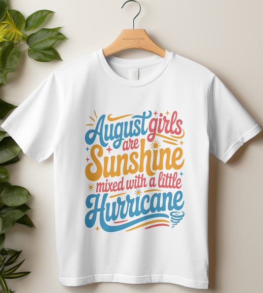 August Birthday Girl's Classic T-Shirt (August Girls are Sunshine mixed with a little Hurricane)