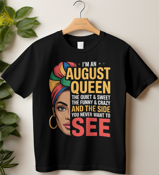 August Birthday Girl's Classic T-Shirt (I’m an AUGUST QUEEN)