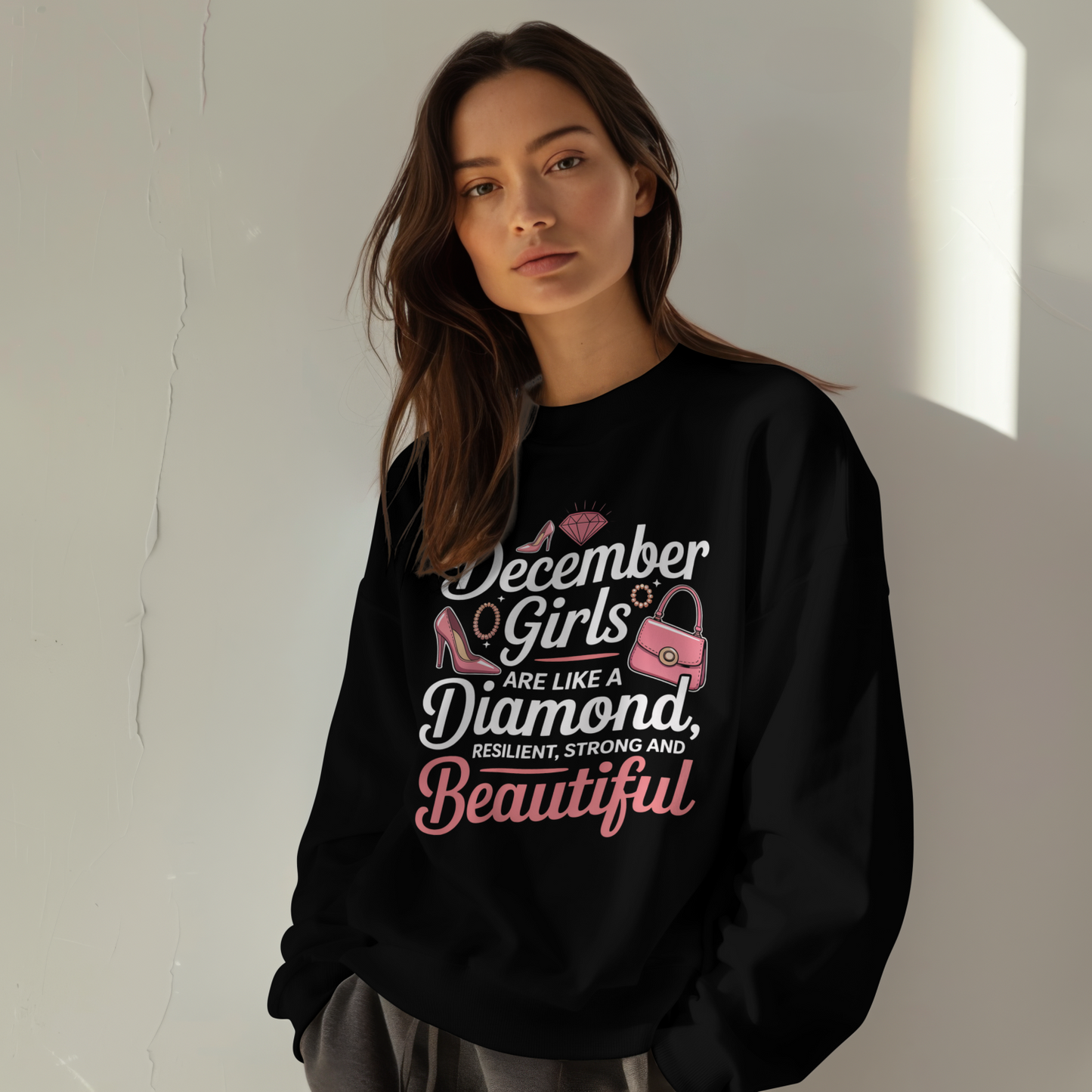 December Birthday Female Sweatshirt (December Girls are like a Diamond)