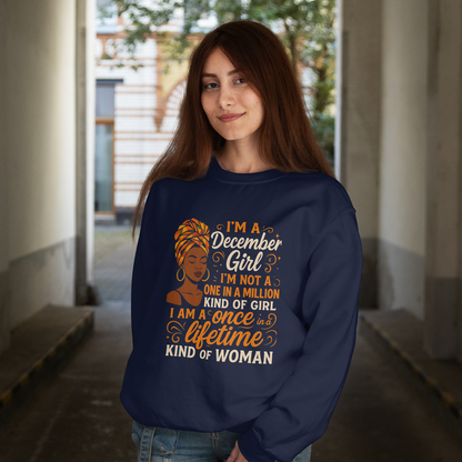 December Birthday Woman Sweatshirt (I'm a December Girl)