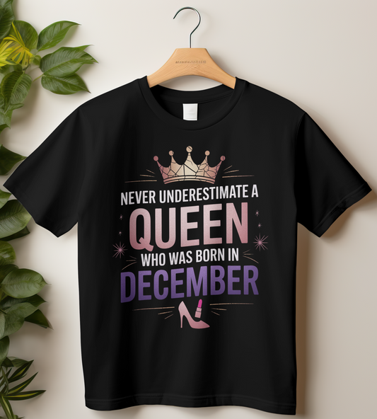 December Birthday Women's Classic T-Shirt (Never Underestimate a Queen)