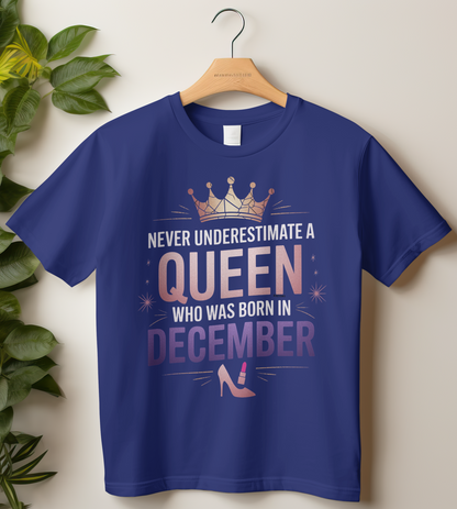 December Birthday Women's Classic T-Shirt (Never Underestimate a Queen)