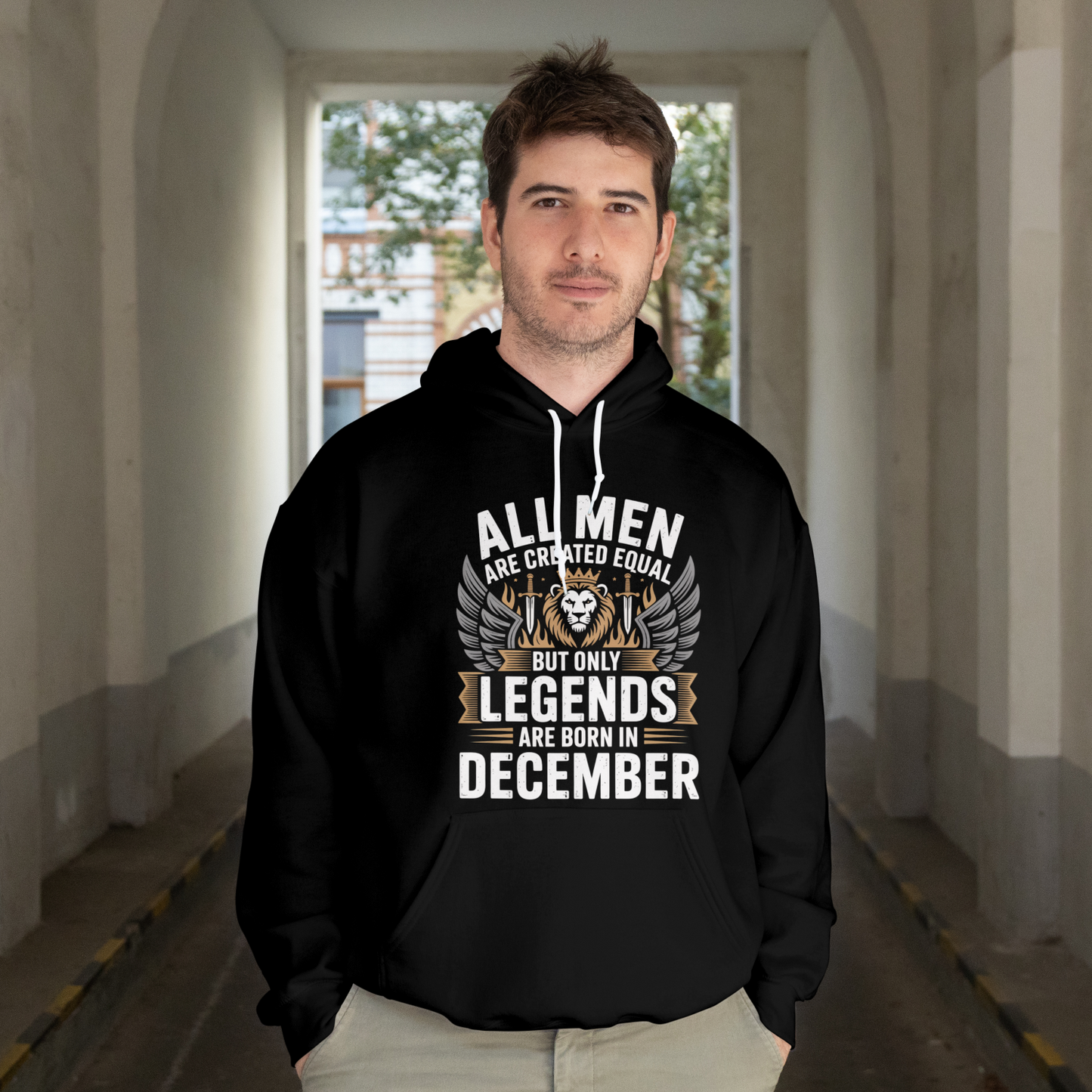 December Birthday Unisex Hoodie (All Men Are Equal, but the only Legends are born in December)