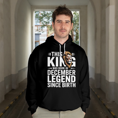 December Birthday Unisex Hoodie (This King was Born in December)