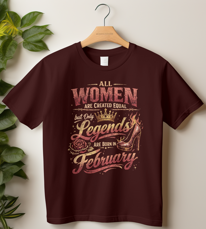 February Birthday Women's Classic T-Shirt (All WOMEN Are Created Equal, but Only Legends Are Born in February)