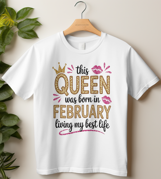 February Birthday Women's Classic T-Shirt (This Queen was Born in February)