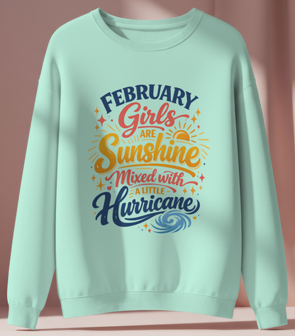 February Birthday Girl's Sweatshirt (February Girls are Sunshine)