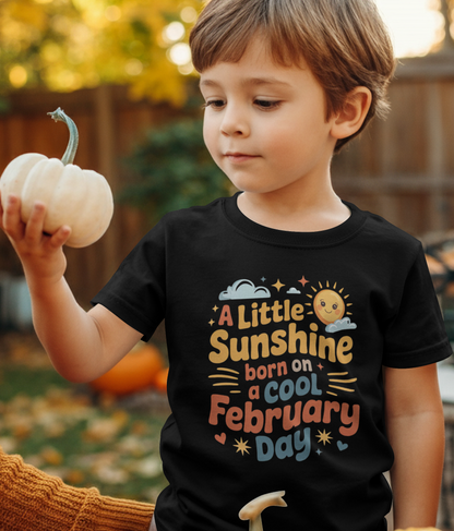 February Birthday Kid's Crew Neck T-Shirt (A little Sunshine born on cool February Day)