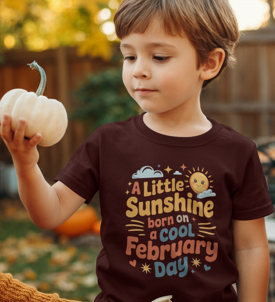 February Birthday Kid's Crew Neck T-Shirt (A little Sunshine born on cool February Day)