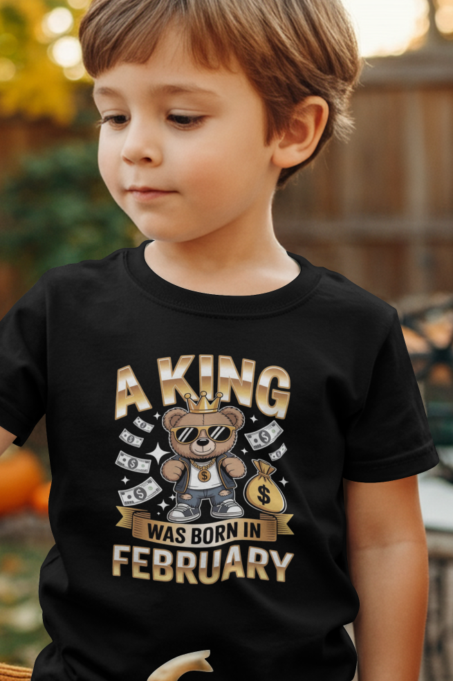 February Birthday Kid's Crew Neck T-Shirt (A King was Born in February)