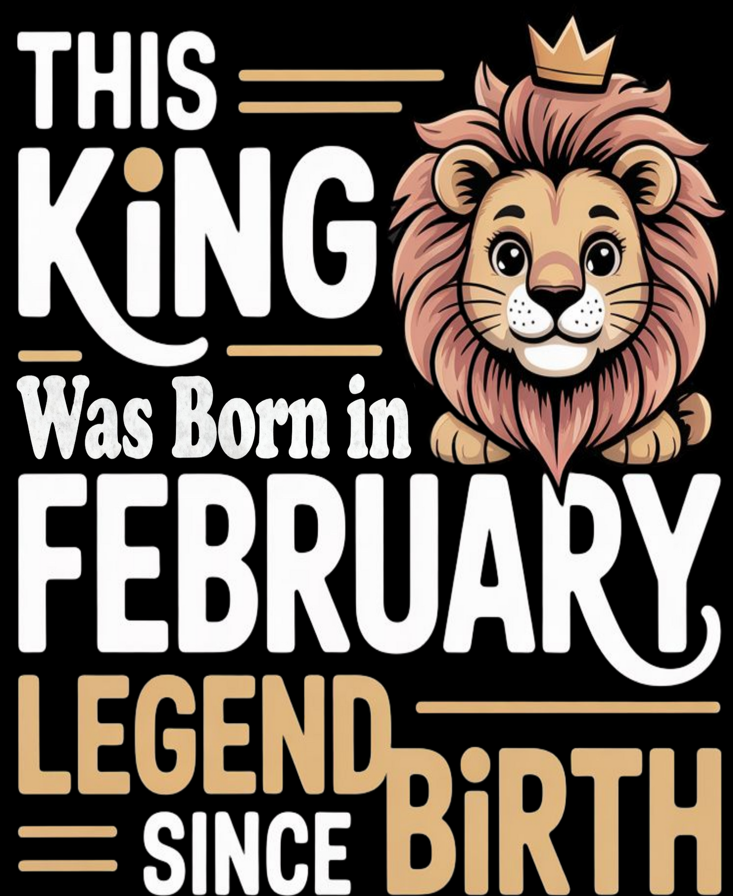 February Birthday Kid's Crew Neck T-Shirt (This King was born in February)