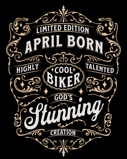 Round Neck Half Sleeve Birthday Biker T-Shirt (Limited Edition April Born)