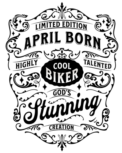 Round Neck Half Sleeve Birthday Biker T-Shirt (Limited Edition April Born)