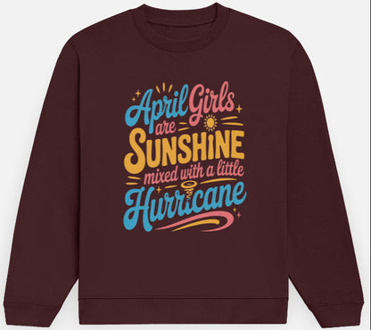 April Birthday Female's Sweatshirt (April Girls are Sunshine)