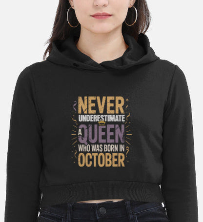October Birthday Female Cropped Hoodie (Never Underestimate a Queen)
