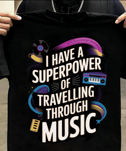 Music T-Shirt Round Neck Half Sleeve (I have a Superpower of Travelling Through Music)