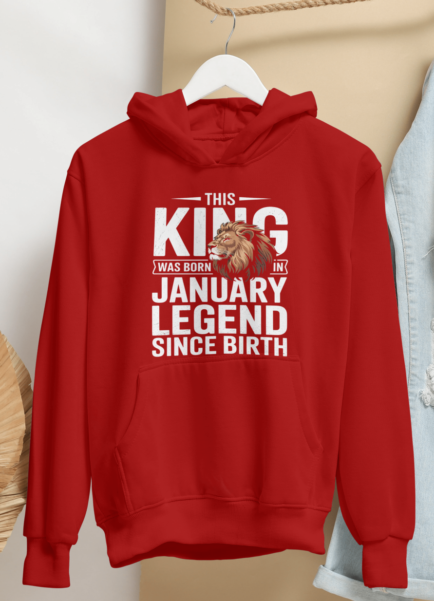 January Birthday Male Hoodie (This King was born in January Legend since birth)