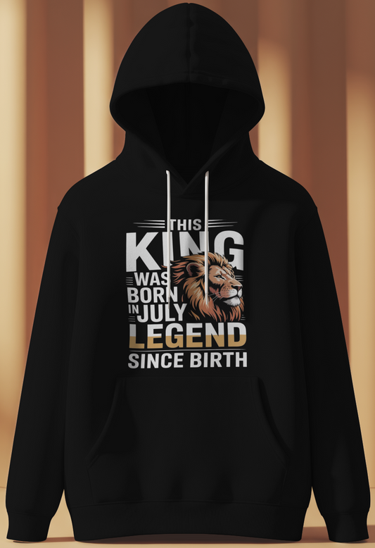July Birthday Male Hoodie (This King was Born in July)