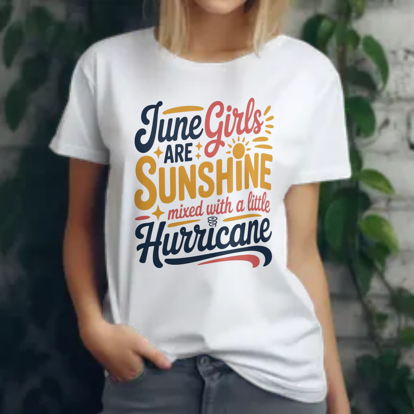 June Birthday Girl's Classic T-Shirt (June Girls are Sunshine mixed with a little Hurricane)