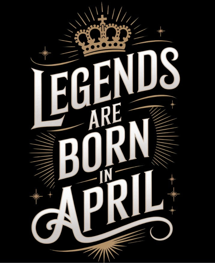 Birthday T-Shirt Round Neck Half Sleeve (Legends are born in April)