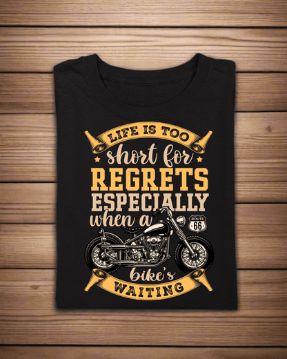 Round Neck Half Sleeve Biker T-Shirt (Life is too short for regrets)