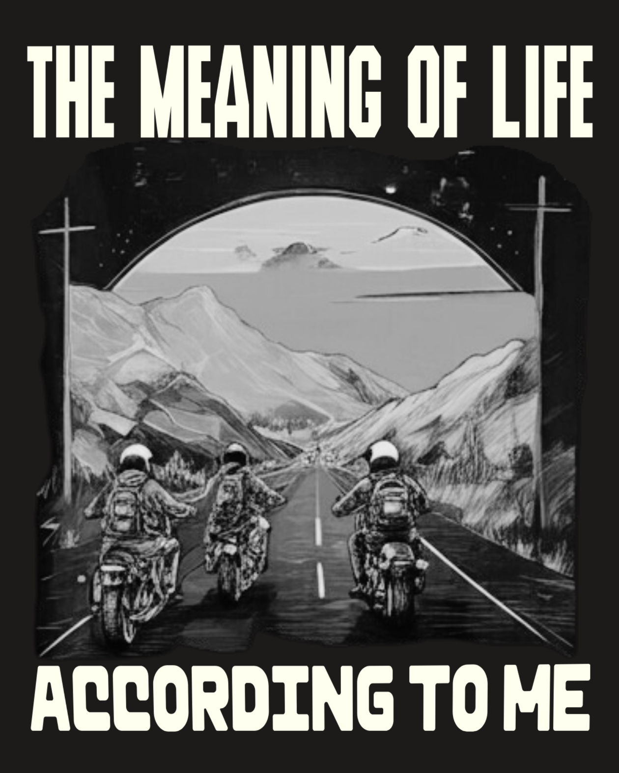 Round Neck Half Sleeve Biker T-Shirt (The Meaning of life)