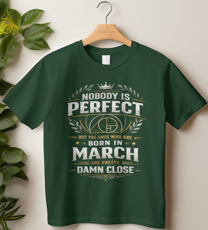 March Birthday Male Classic Crew T-Shirt (Nobody is perfect)