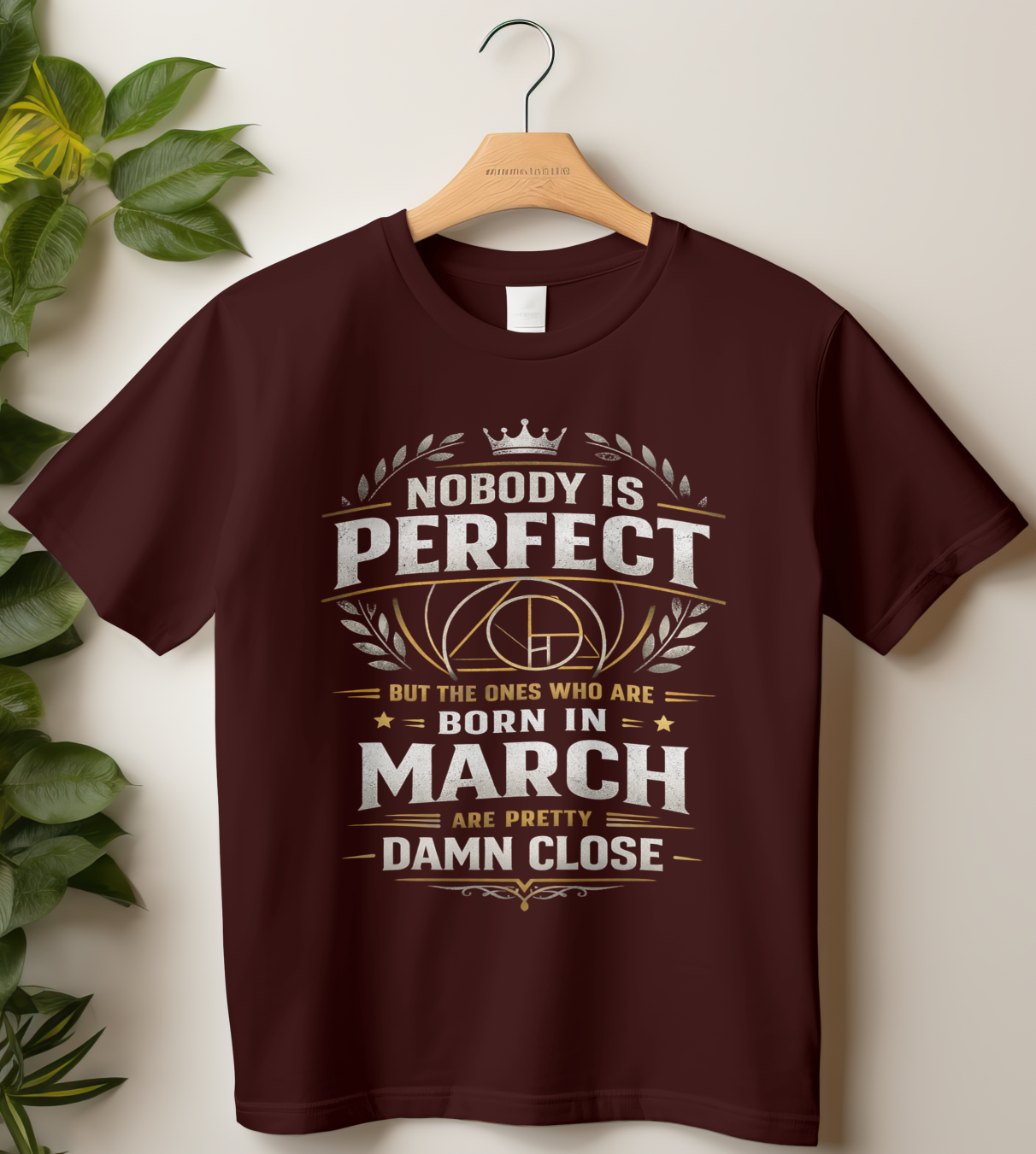 March Birthday Male Classic Crew T-Shirt (Nobody is perfect)