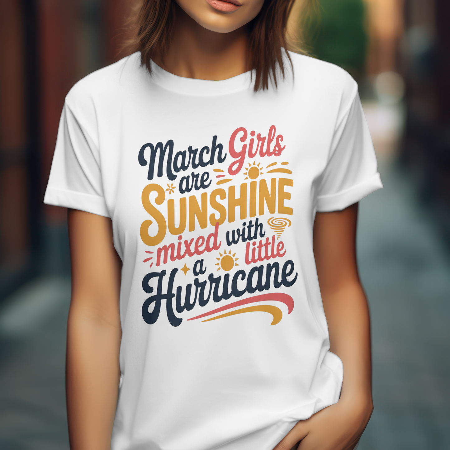 March Birthday Girl's Classic T-Shirt (March Girls are Sunshine)
