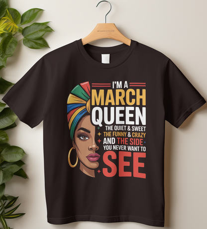 March Birthday Girl's Classic T-Shirt (I'm a March Queen)