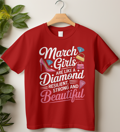 March Birthday Girl's Classic T-Shirt (March Girls are like a Diamond)