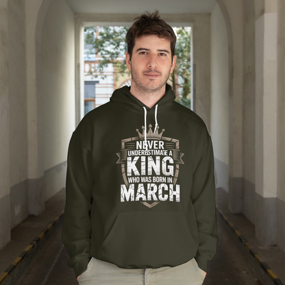 March Birthday Male Hoodie (Never Underestimate a King)