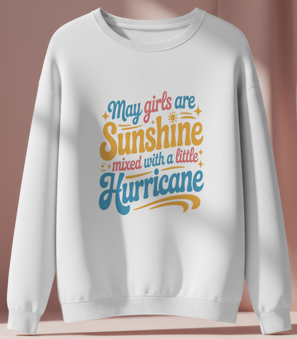 May Birthday Girl's Sweatshirt (May Girls are Sunshine)
