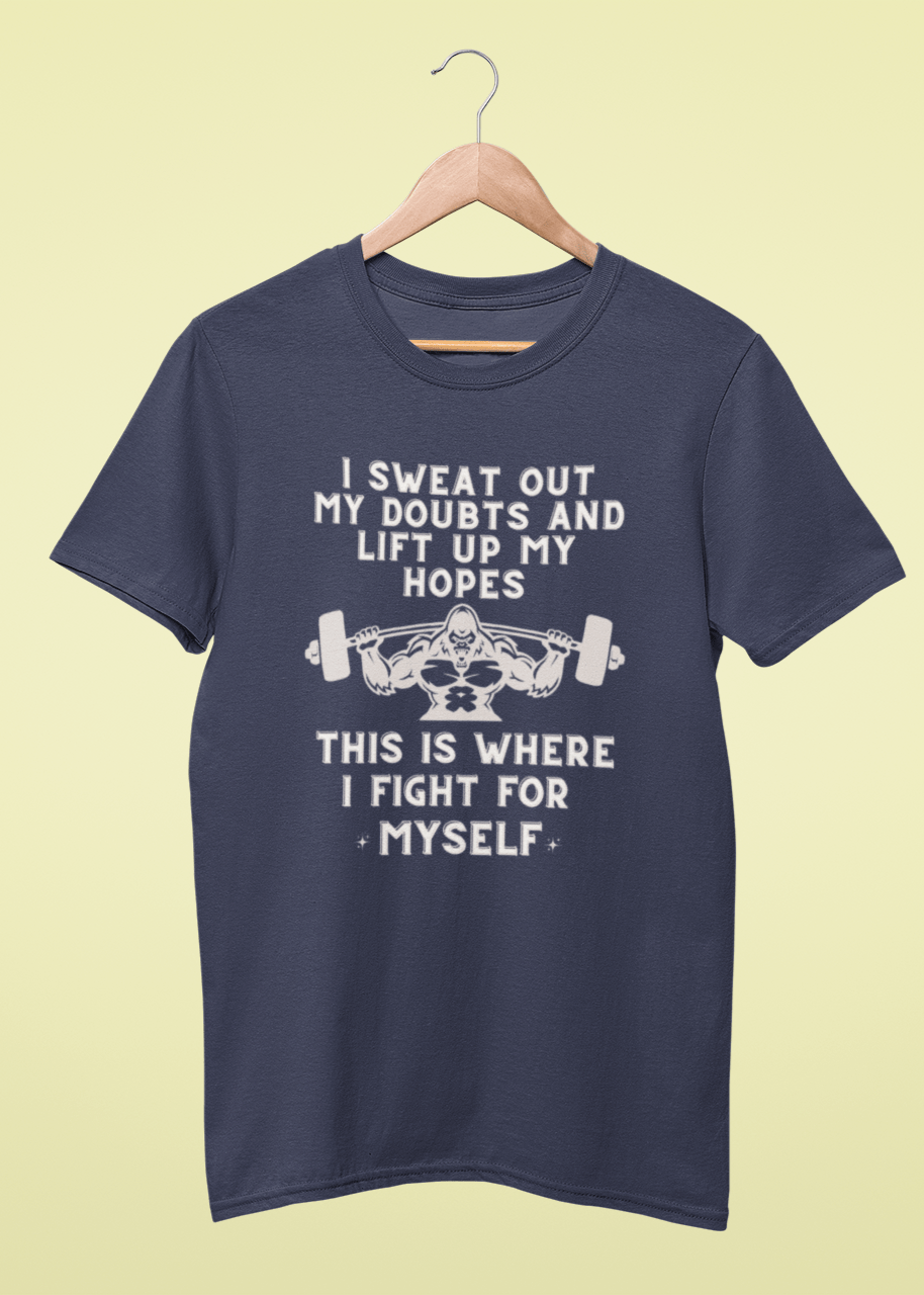 Round Neck Men T-Shirt (I sweat out my doubts)