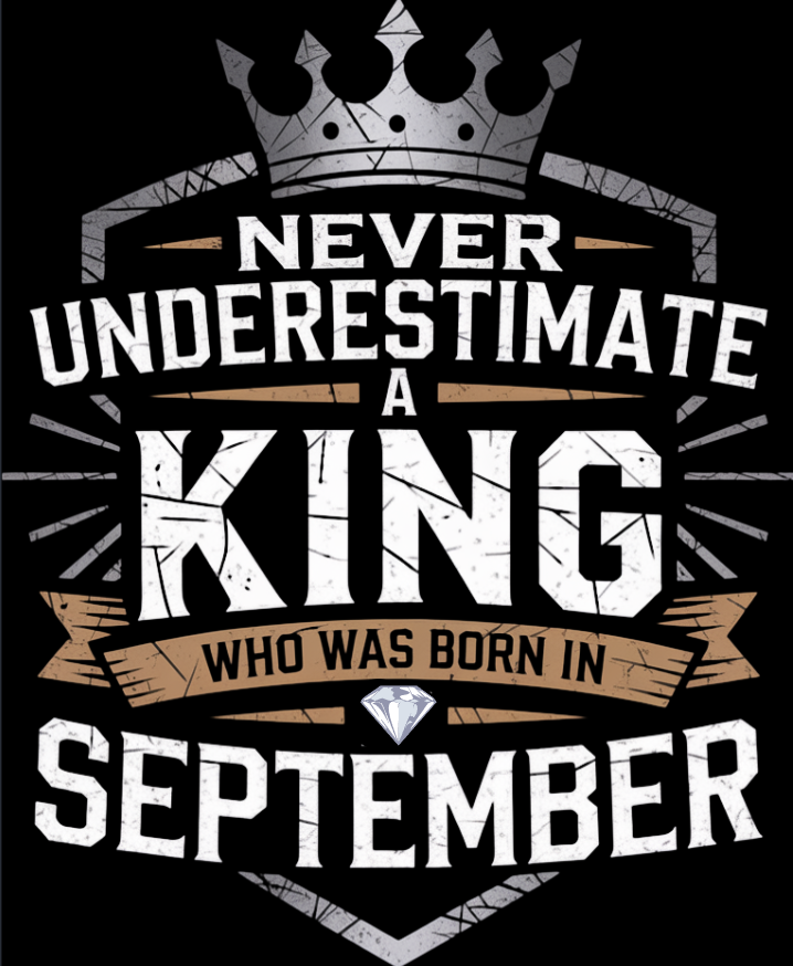 September Birthday Unisex Sweatshirt Full Sleeve (Never Underestimate a King Who was born in September)