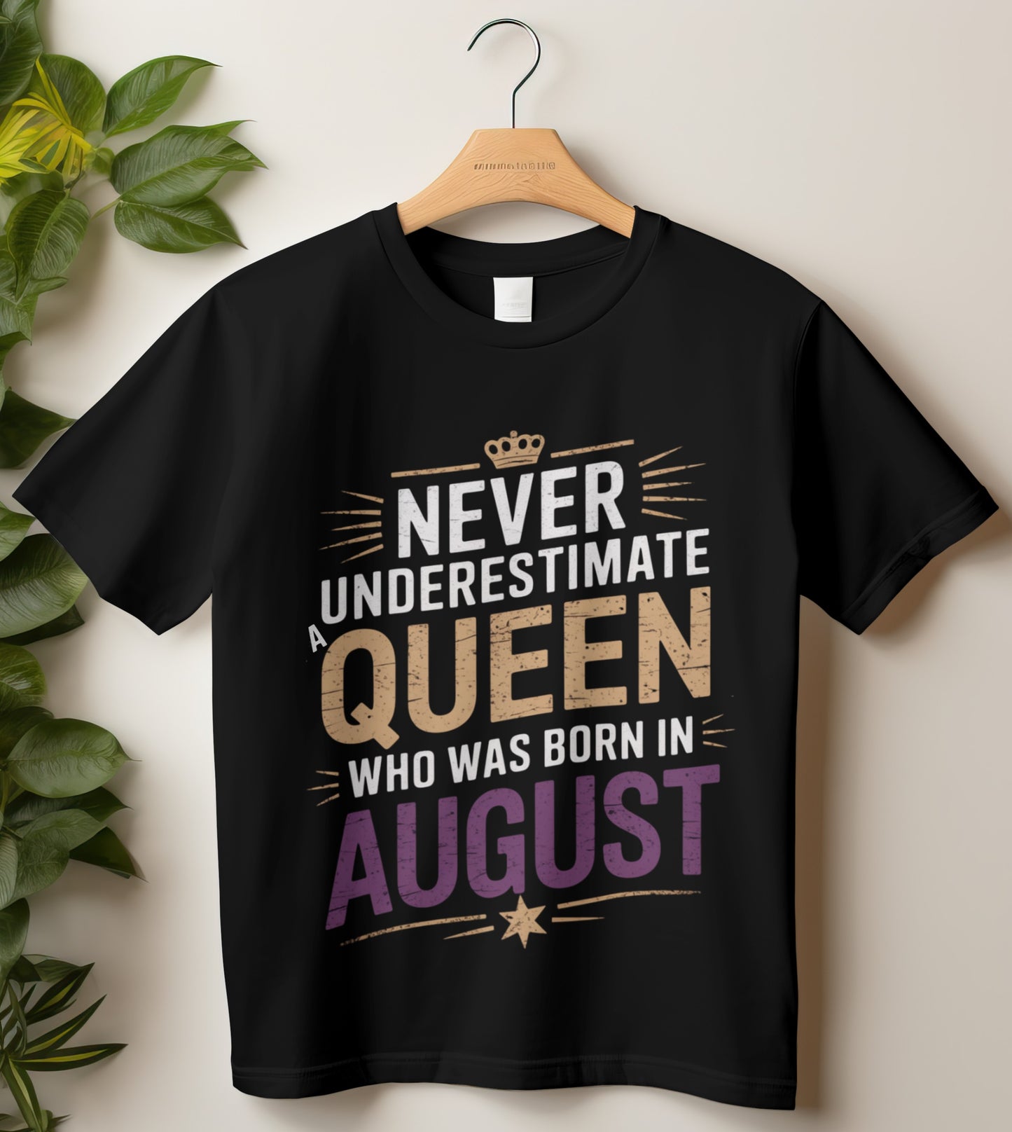 August Birthday T-shirt Round Neck Half Sleeve (Never Underestimate a Queen who was born in August)