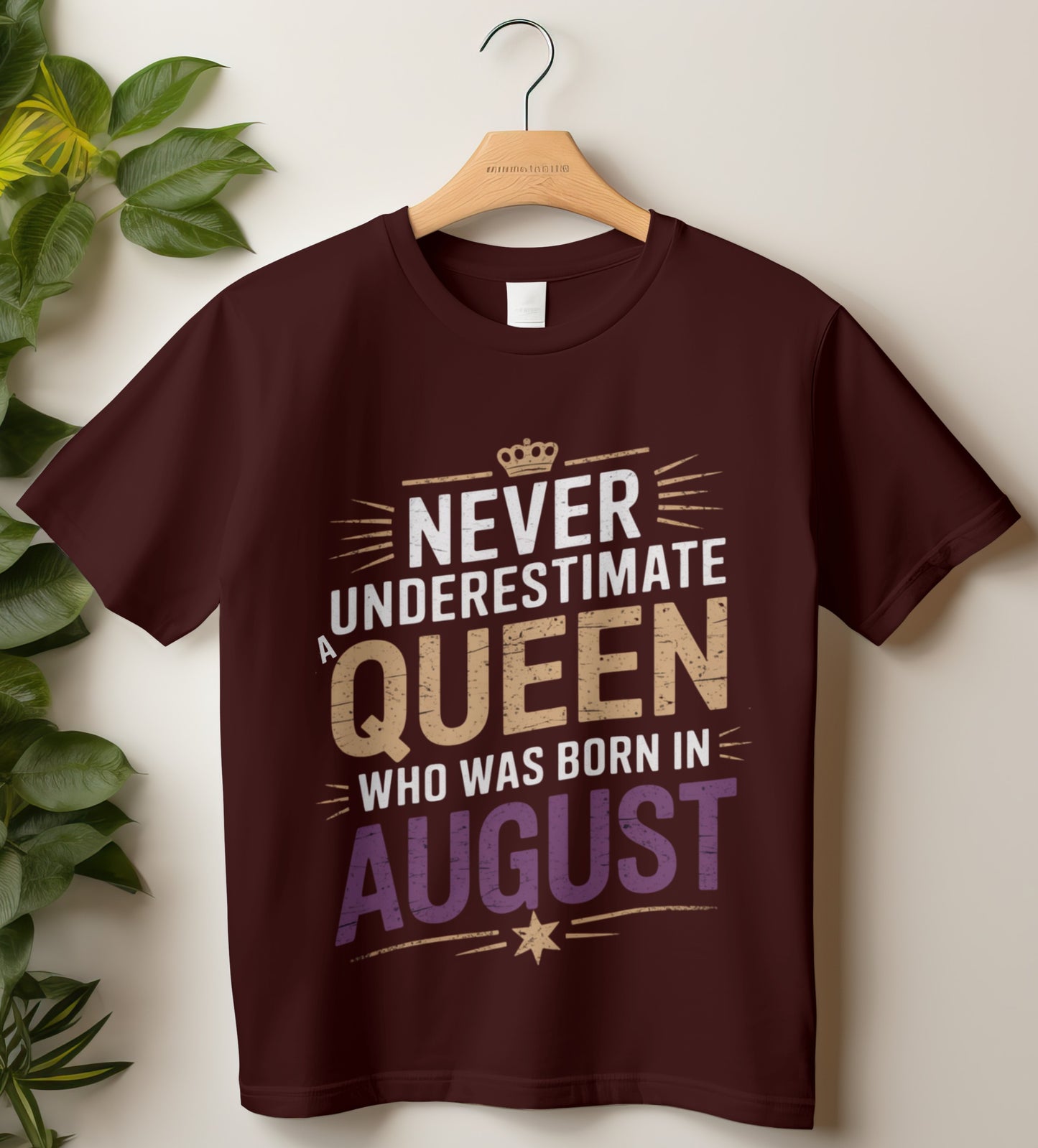 August Birthday T-shirt Round Neck Half Sleeve (Never Underestimate a Queen who was born in August)