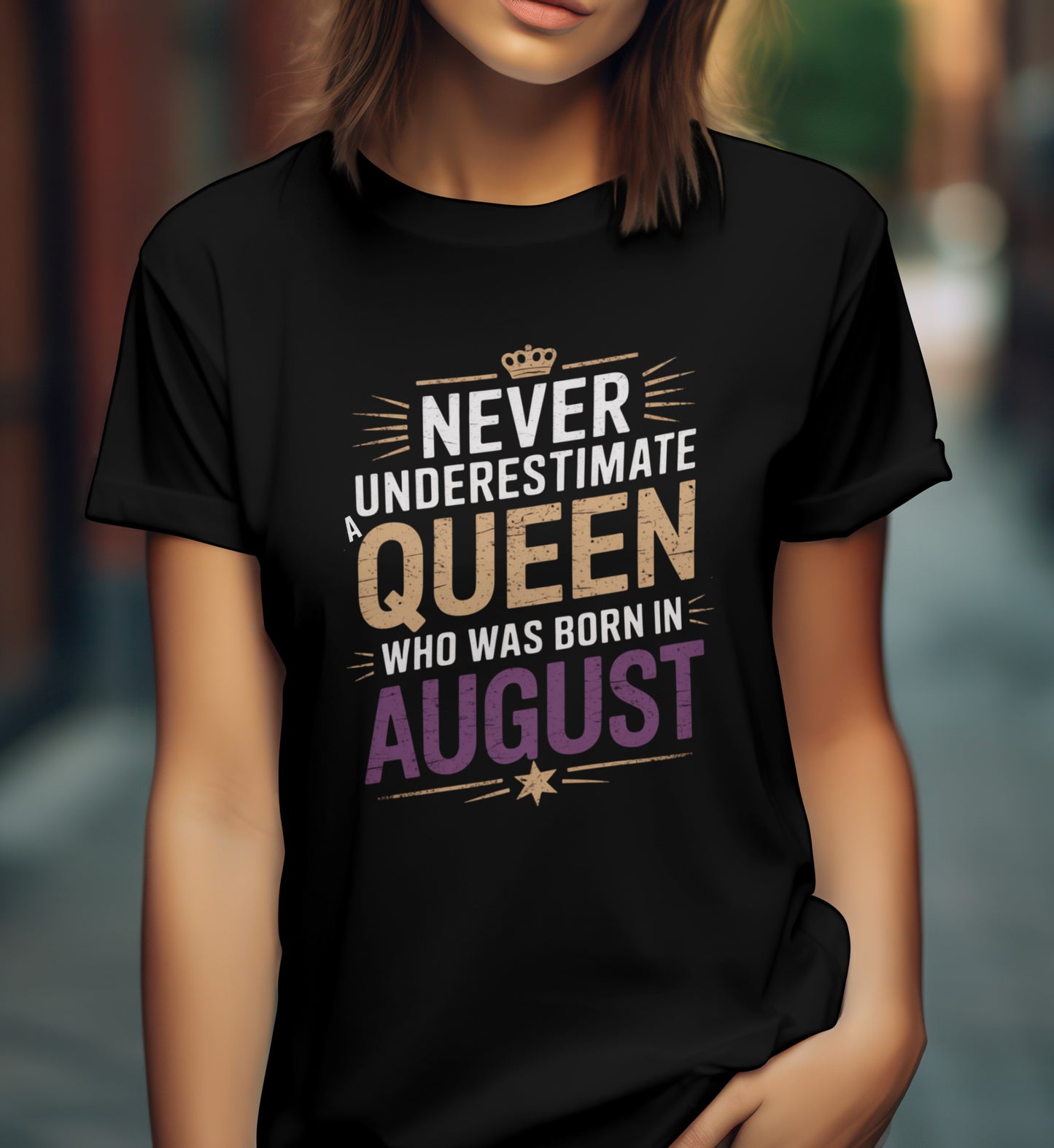 August Birthday T-shirt Round Neck Half Sleeve (Never Underestimate a Queen who was born in August)