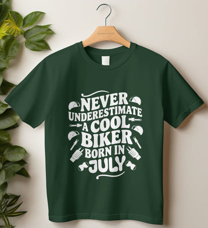 Biker Birthday T-shirt Round Neck Half Sleeve (Never Underestimate Cool Biker July)