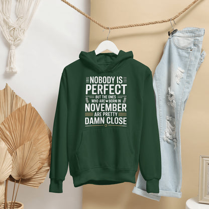 November Birthday Unisex Hoodie Full Sleeve (Nobody is Perfect November Born)