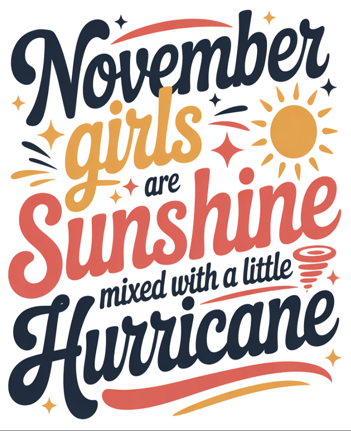 November Birthday Unisex Sweatshirt Round Neck Full Sleeve (November Girls are Sunshine)