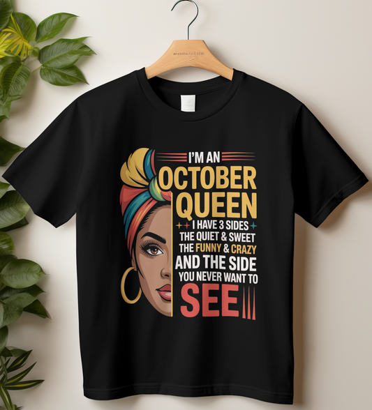 October Birthday Girl's Classic T-Shirt (I'm an October Queen)