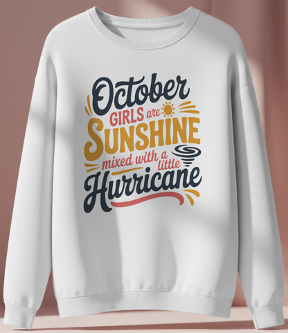 October Birthday Girl's Sweatshirt (October Girls are Sunshine)